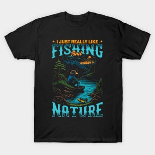 I Just Really Like Fishing and Nature | Fishing Lover T-Shirt